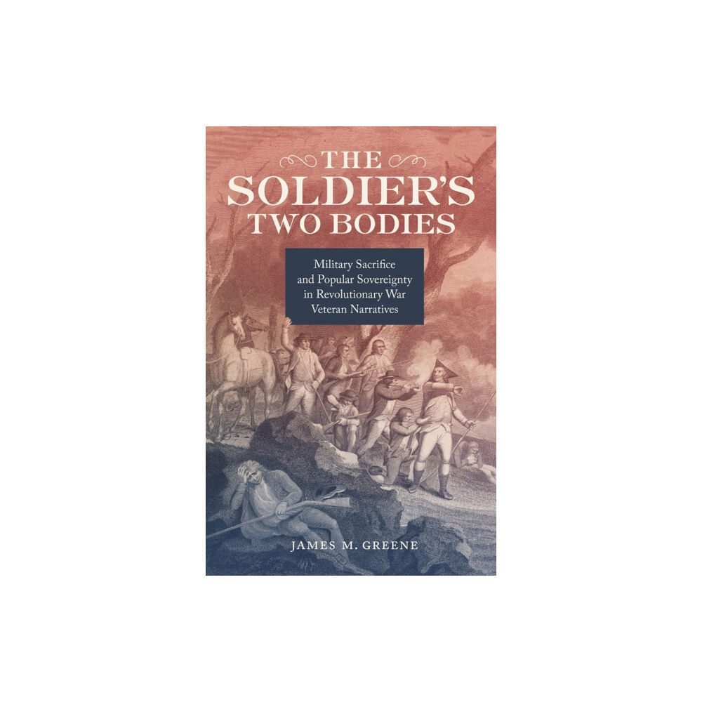 Louisiana State University Press The Soldier's Two Bodies (inbunden, eng)