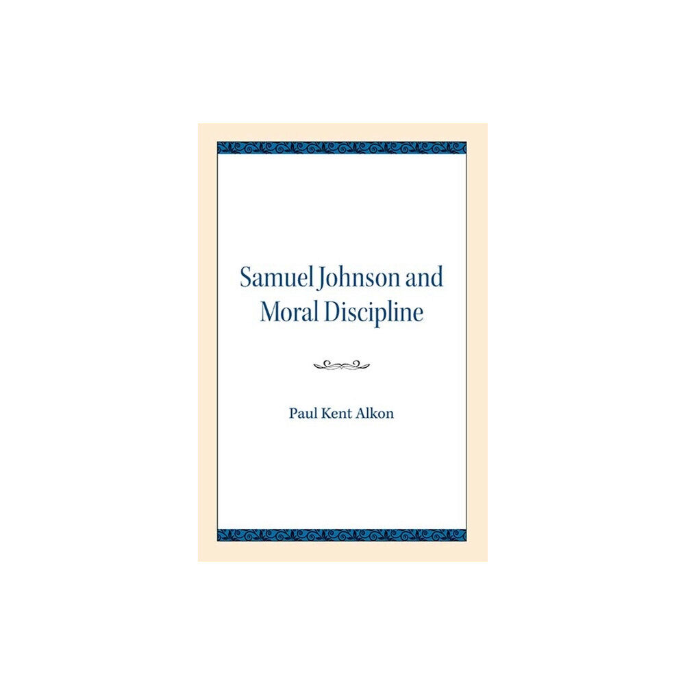 Northwestern university press Samuel Johnson and Moral Discipline (häftad, eng)