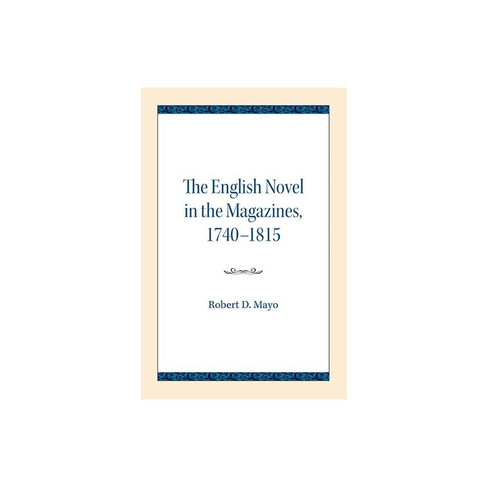 Northwestern university press The English Novel in the Magazines, 1740-1815 (häftad, eng)