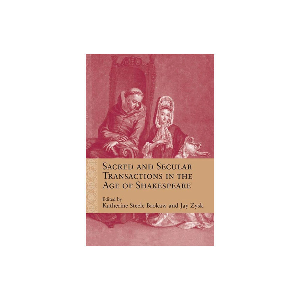 Northwestern university press Sacred and Secular Transactions in the Age of Shakespeare (häftad, eng)