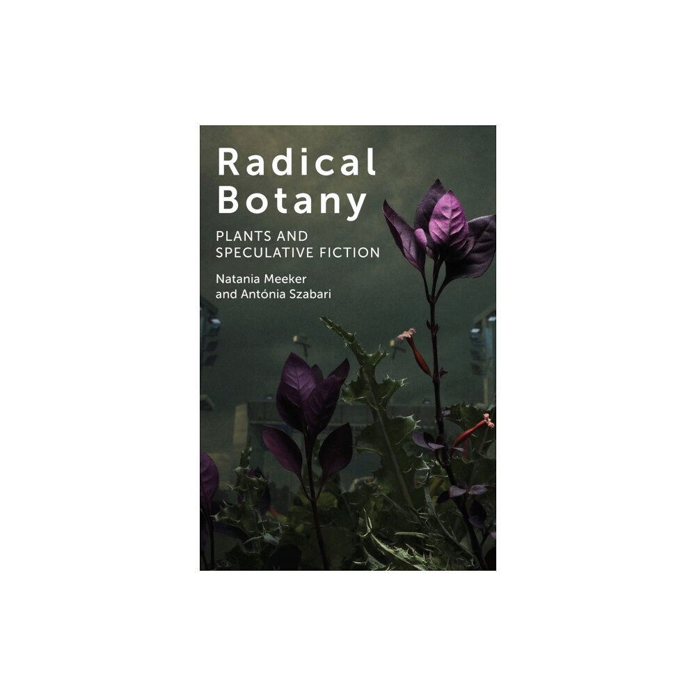 Fordham university press Radical Botany (häftad, eng)