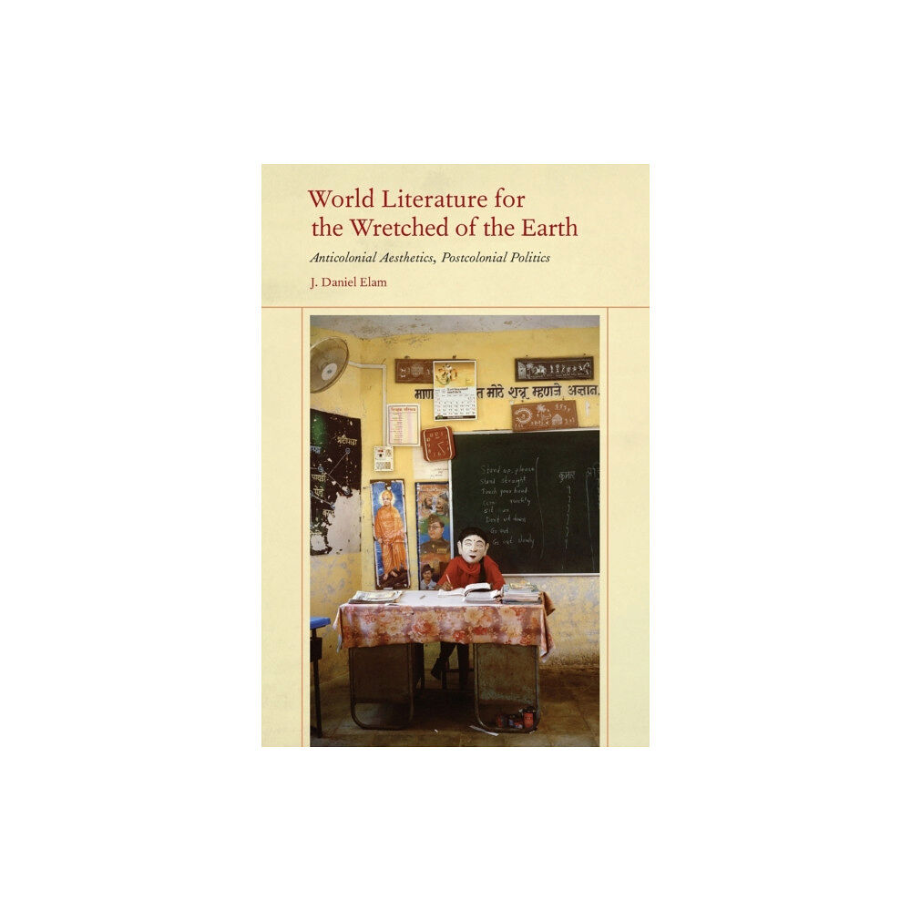 Fordham university press World Literature for the Wretched of the Earth (häftad, eng)