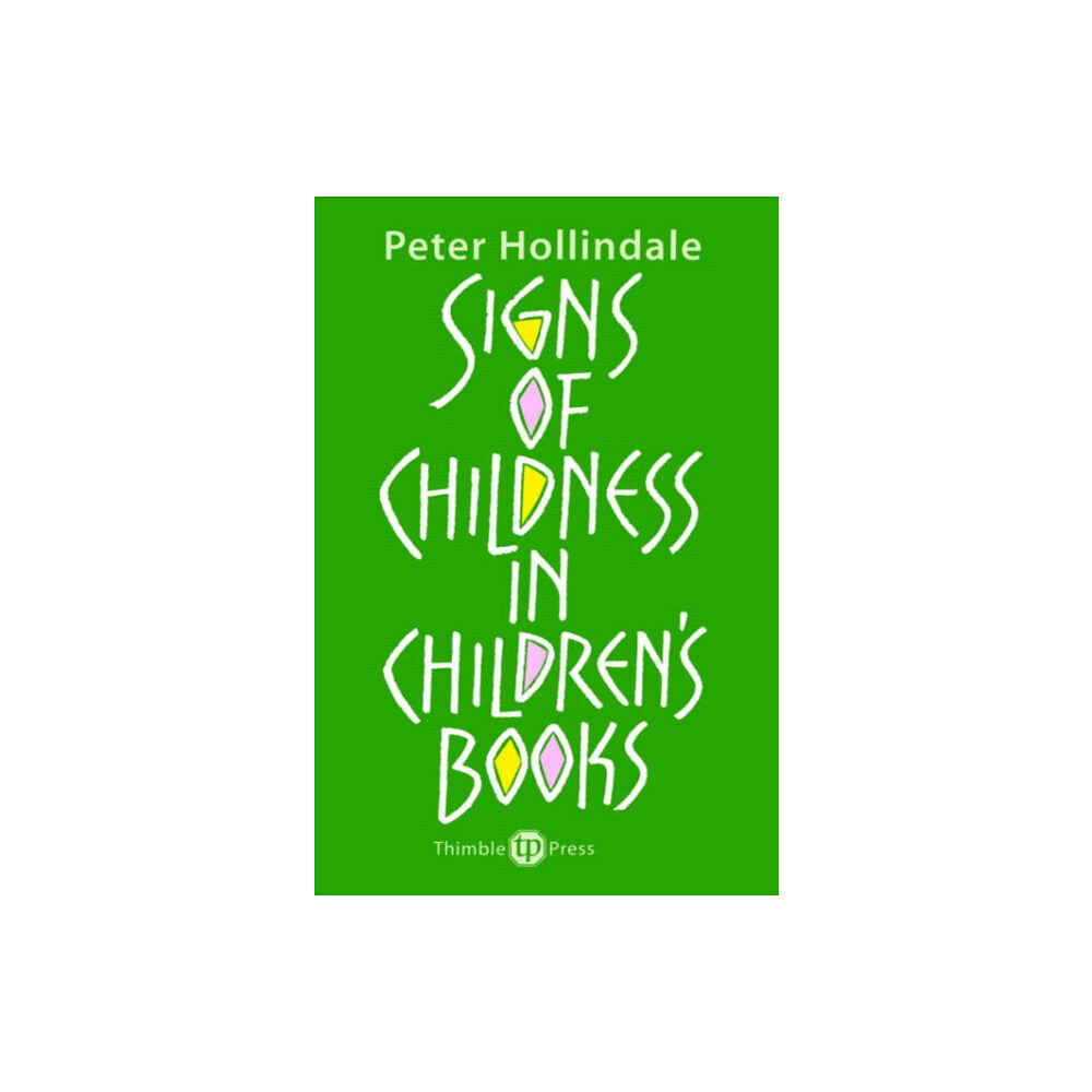 Thimble Press Signs of Childness in Children's Books (häftad, eng)