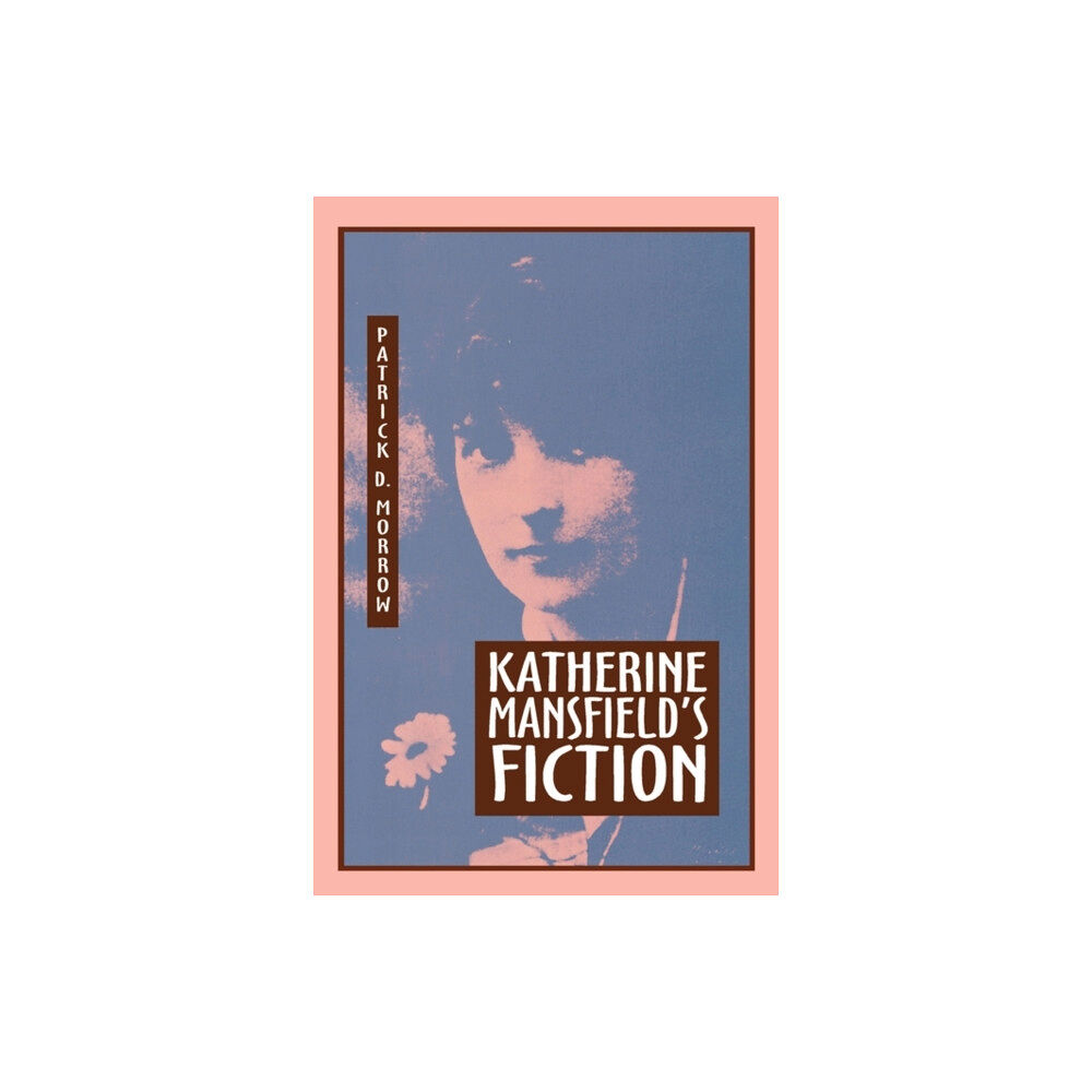 University of Wisconsin Press Katherine Mansfield's Fiction (häftad, eng)