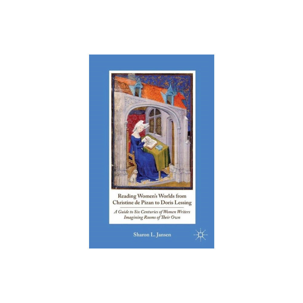 Palgrave macmillan Reading Women's Worlds from Christine de Pizan to Doris Lessing (häftad, eng)