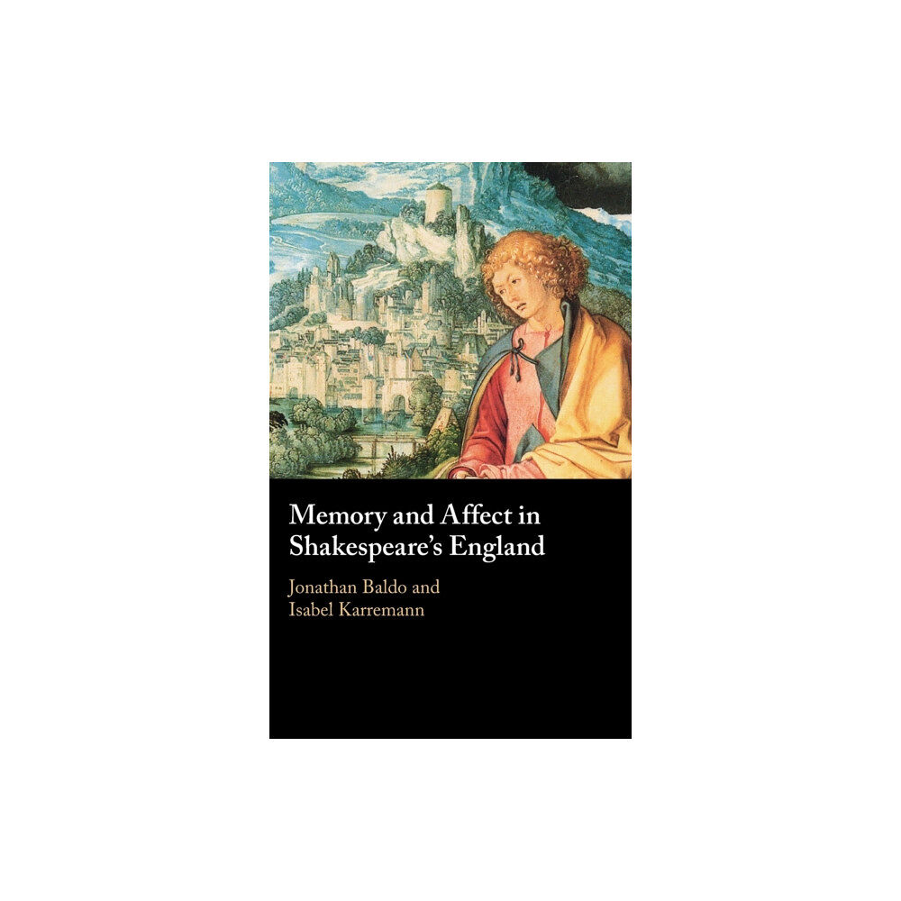 Cambridge University Press Memory and Affect in Shakespeare's England (inbunden, eng)
