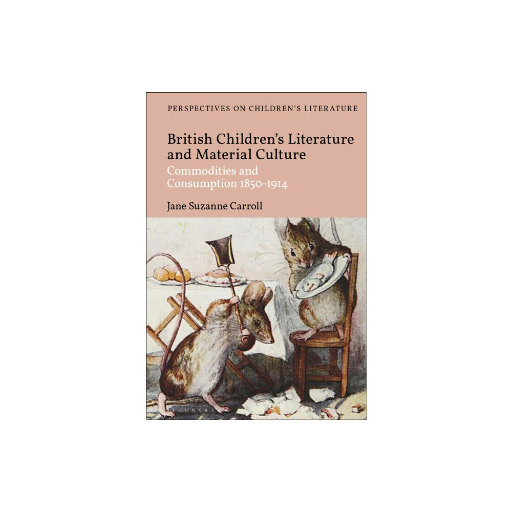 Bloomsbury Publishing PLC British Children's Literature and Material Culture (inbunden, eng)