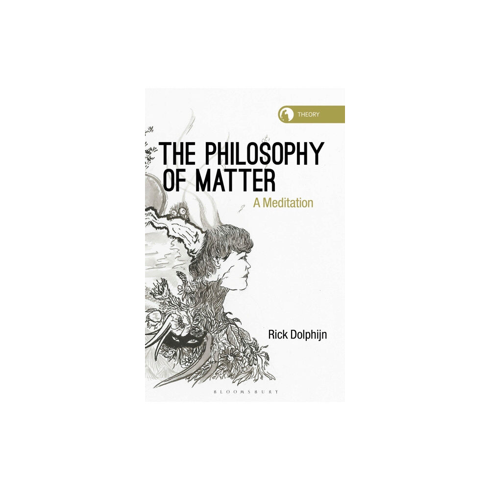 Bloomsbury Publishing PLC The Philosophy of Matter (häftad, eng)