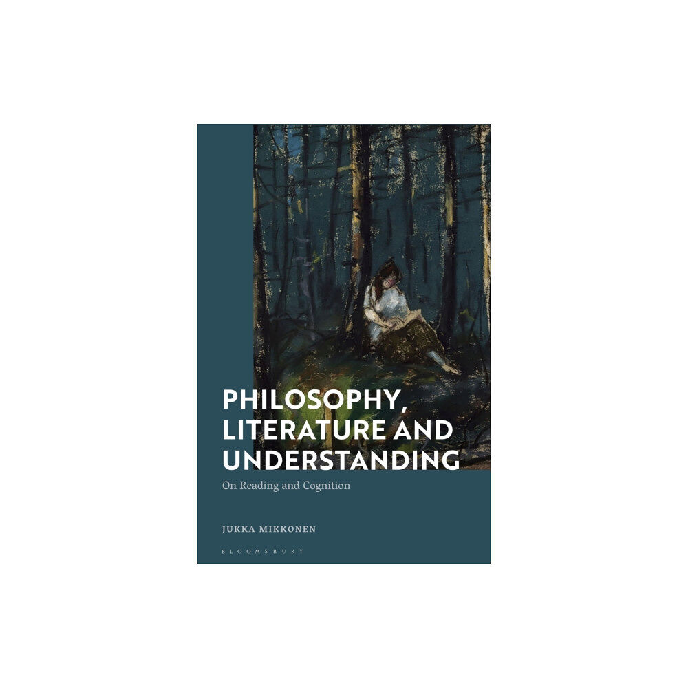 Bloomsbury Publishing PLC Philosophy, Literature and Understanding (häftad, eng)