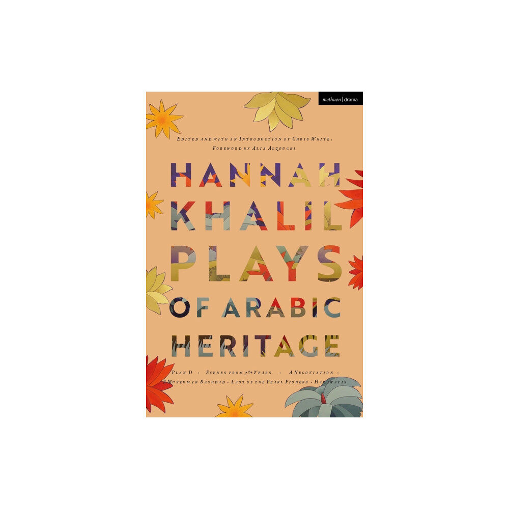 Bloomsbury Publishing PLC Hannah Khalil: Plays of Arabic Heritage (häftad, eng)