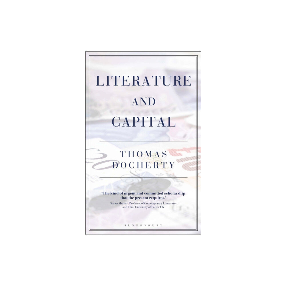 Bloomsbury Publishing PLC Literature and Capital (inbunden, eng)