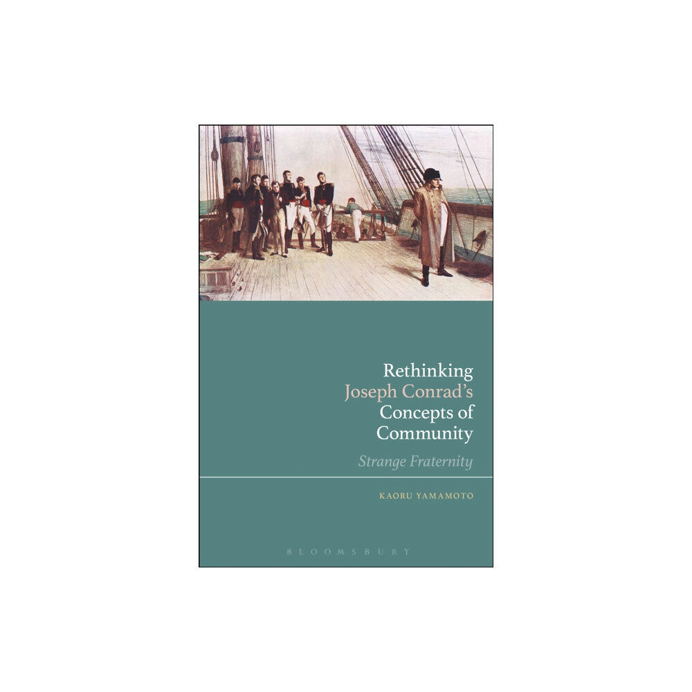 Bloomsbury Publishing PLC Rethinking Joseph Conrad’s Concepts of Community (häftad, eng)