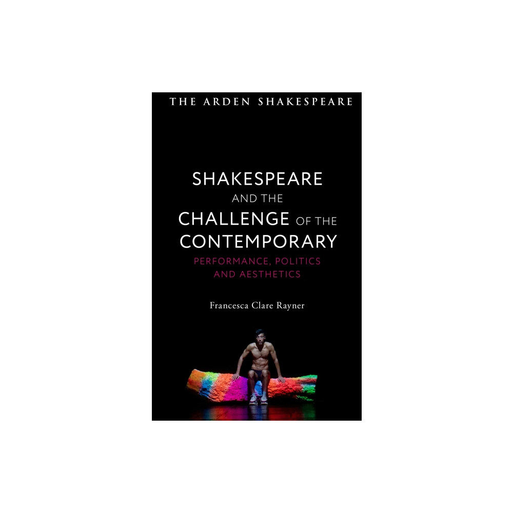 Bloomsbury Publishing PLC Shakespeare and the Challenge of the Contemporary (häftad, eng)