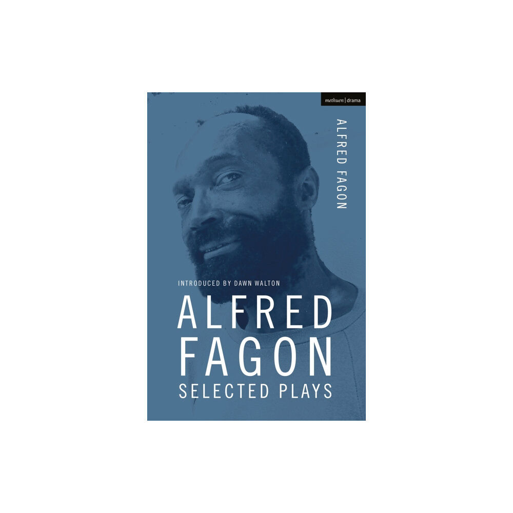 Bloomsbury Publishing PLC Alfred Fagon Selected Plays (inbunden, eng)