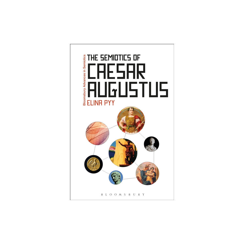 Bloomsbury Publishing PLC The Semiotics of Caesar Augustus (häftad, eng)