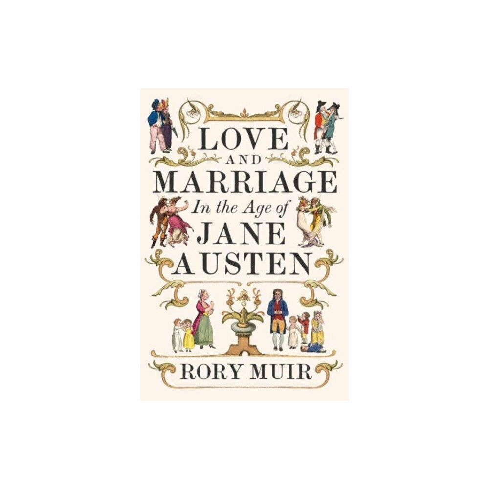 Yale university press Love and Marriage in the Age of Jane Austen (inbunden, eng)