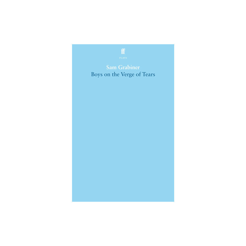 Faber & Faber Boys on the Verge of Tears (häftad, eng)