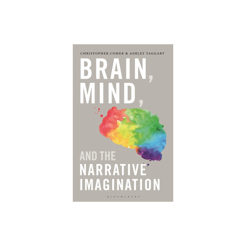 Bloomsbury Publishing PLC Brain, Mind, and the Narrative Imagination (häftad, eng)
