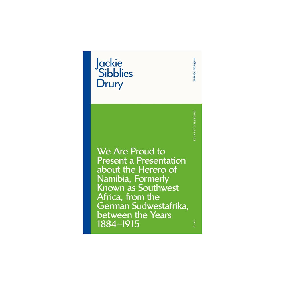 Bloomsbury Publishing PLC We are Proud to Present a Presentation About the Herero of Namibia, Formerly Known as Southwest Africa, From the German...