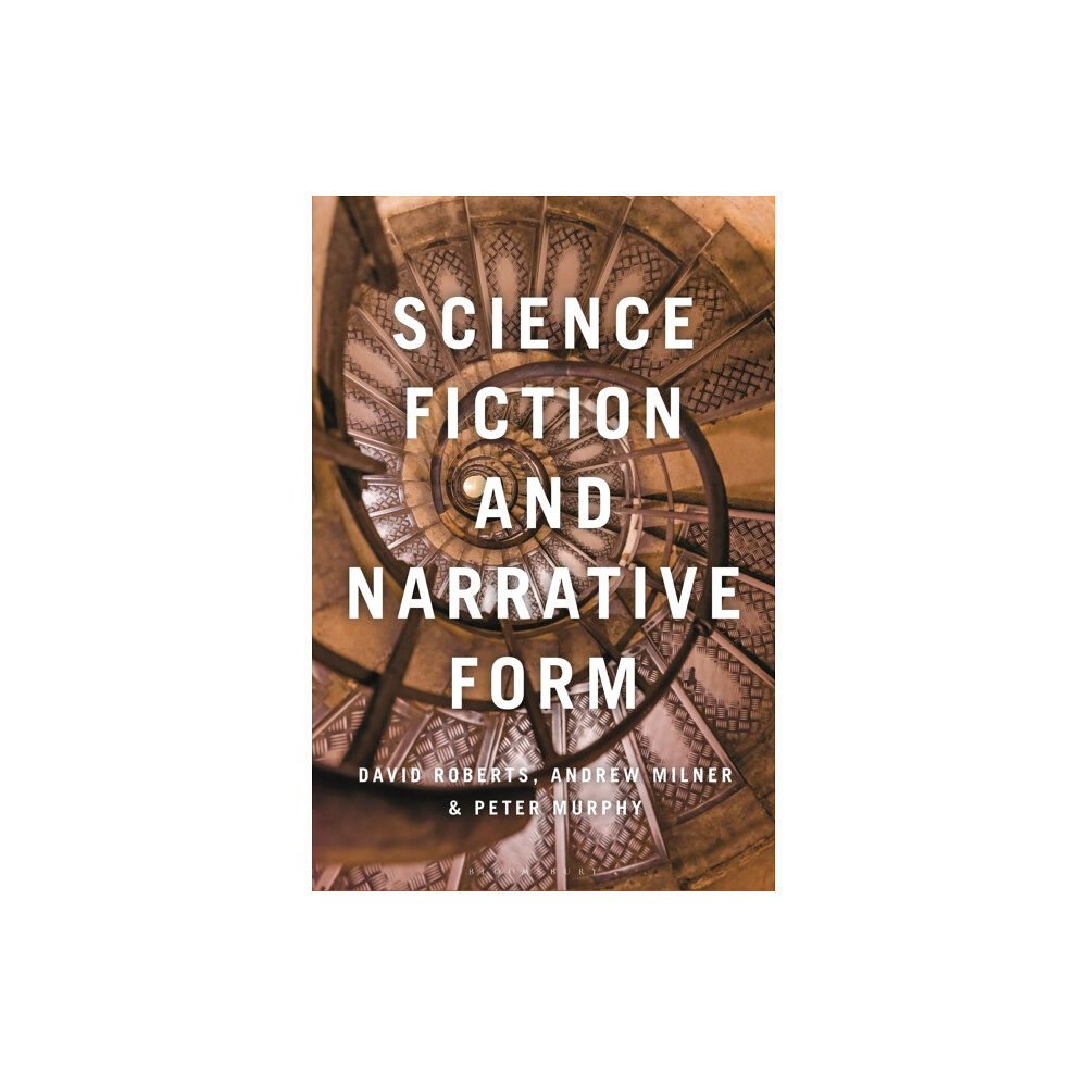 Bloomsbury Publishing PLC Science Fiction and Narrative Form (inbunden, eng)