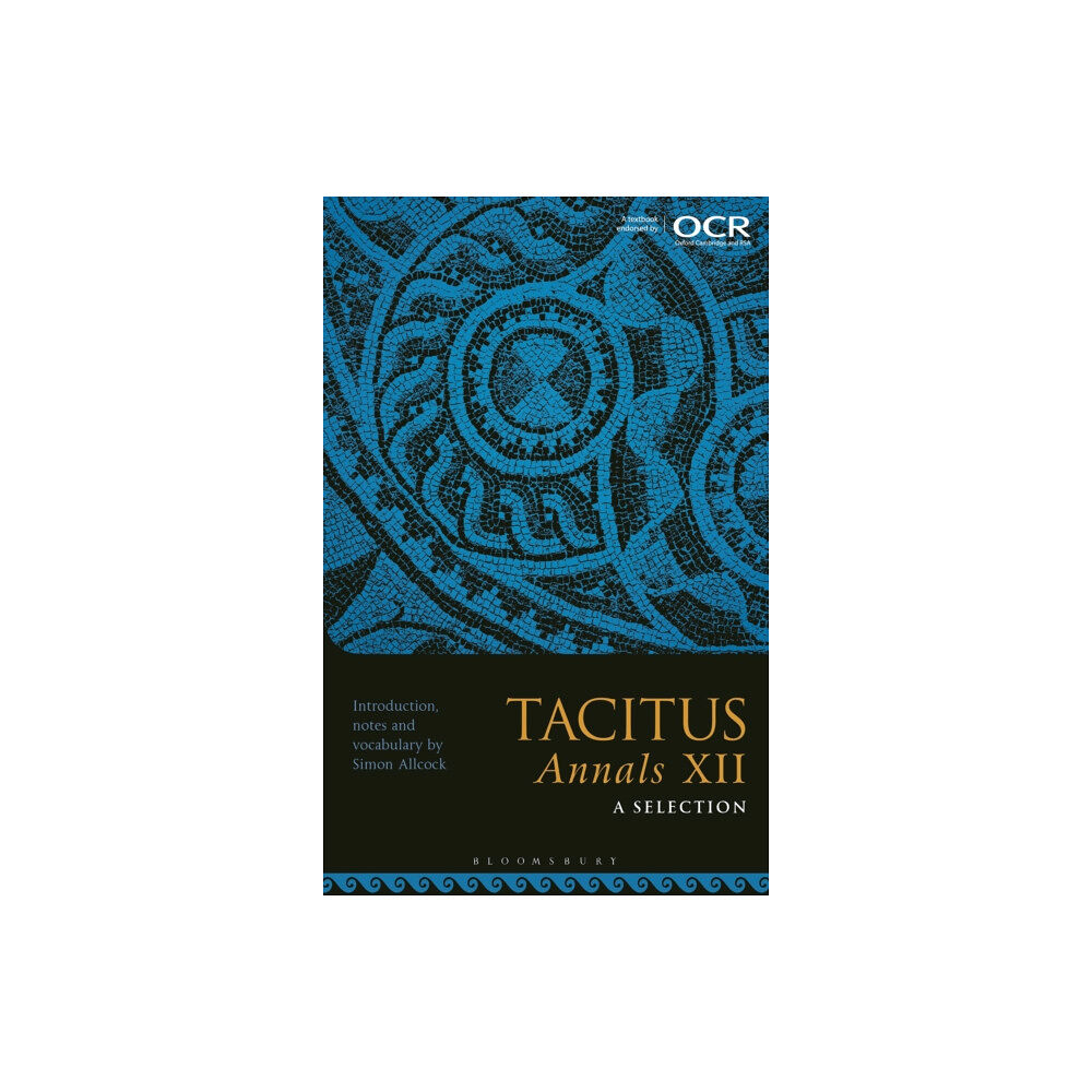 Bloomsbury Publishing PLC Tacitus, Annals XII: A Selection (häftad, eng)