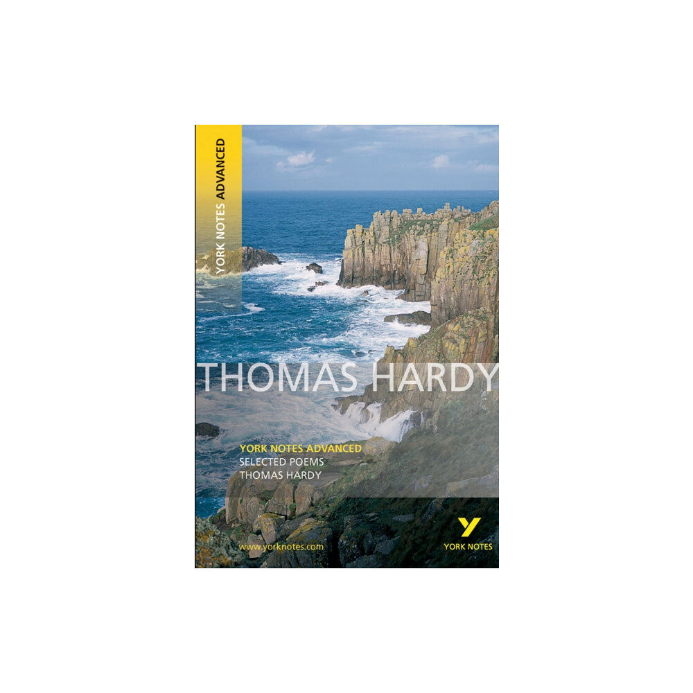 Pearson Education Limited Selected Poems of Thomas Hardy: York Notes Advanced - everything you need to study and prepare for the 2025 and 2026 exa...