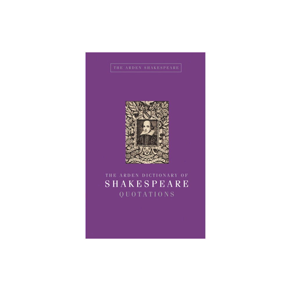 Bloomsbury Publishing PLC The Arden Dictionary of Shakespeare Quotations (inbunden, eng)