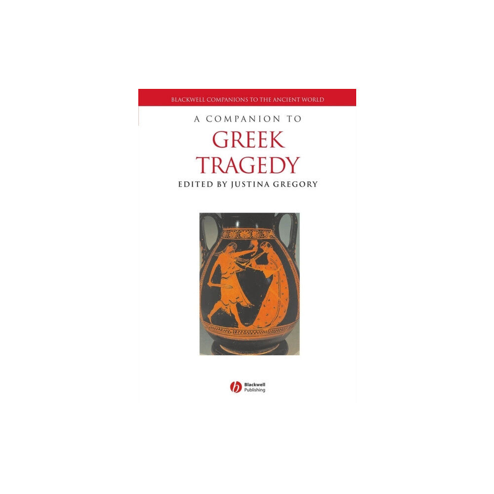 John Wiley And Sons Ltd A Companion to Greek Tragedy (häftad, eng)