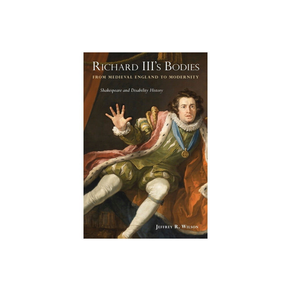 Temple University Press,U.S. Richard III's Bodies from Medieval England to Modernity (häftad, eng)