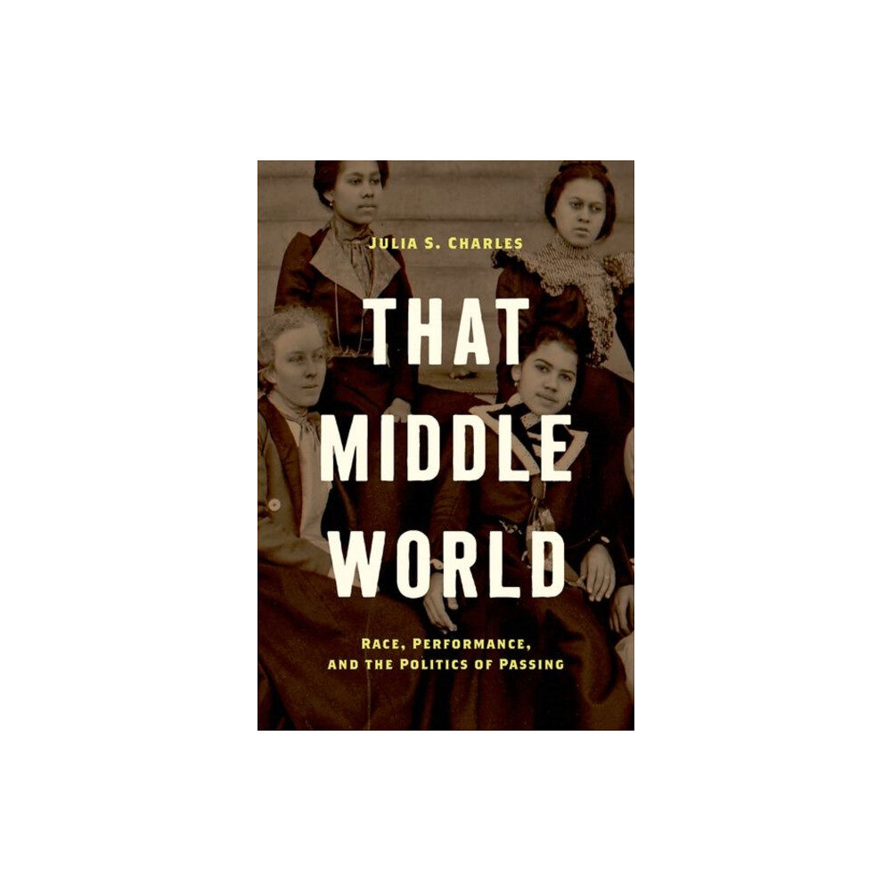 The University of North Carolina Press That Middle World (häftad, eng)