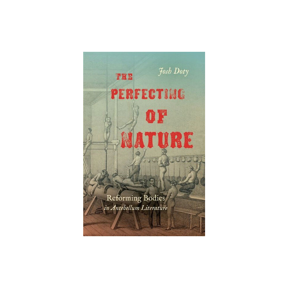 The University of North Carolina Press The Perfecting of Nature (häftad, eng)