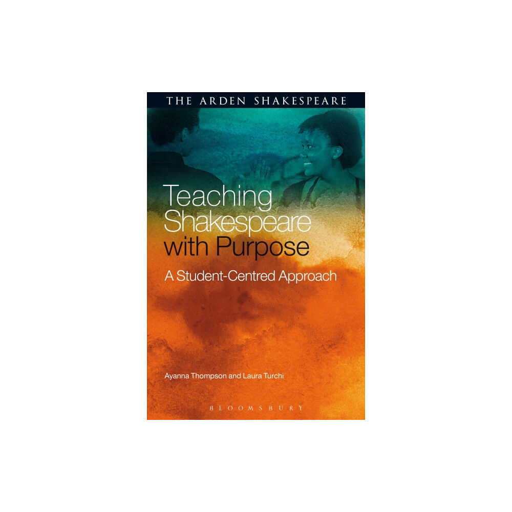 Bloomsbury Publishing PLC Teaching Shakespeare with Purpose (häftad, eng)