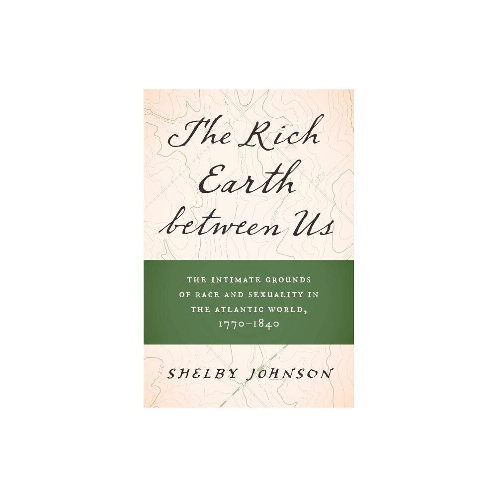 The University of North Carolina Press The Rich Earth between Us (häftad, eng)