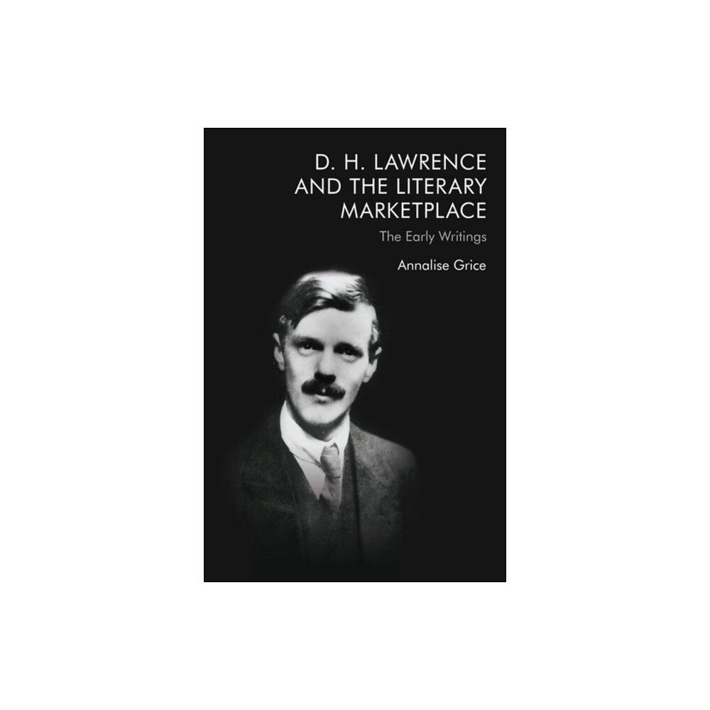 Edinburgh university press D. H. Lawrence and the Literary Marketplace (inbunden, eng)