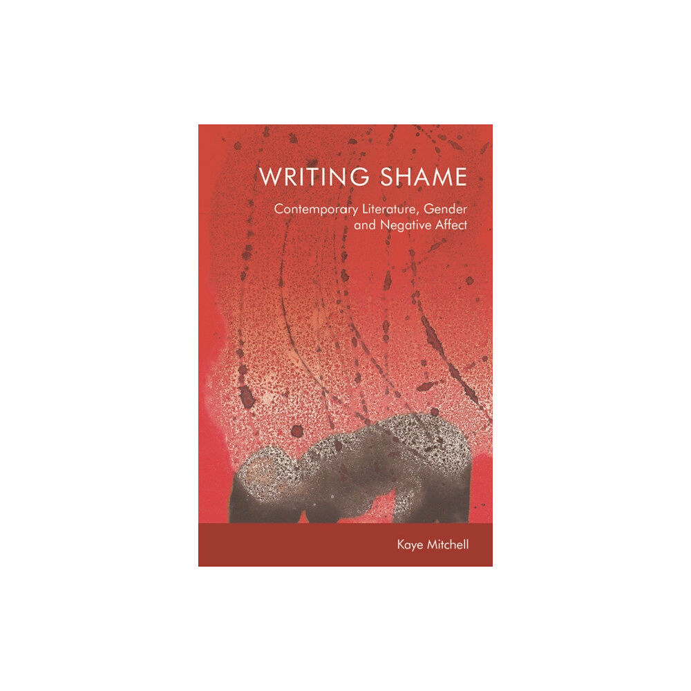 Edinburgh university press Writing Shame (häftad, eng)