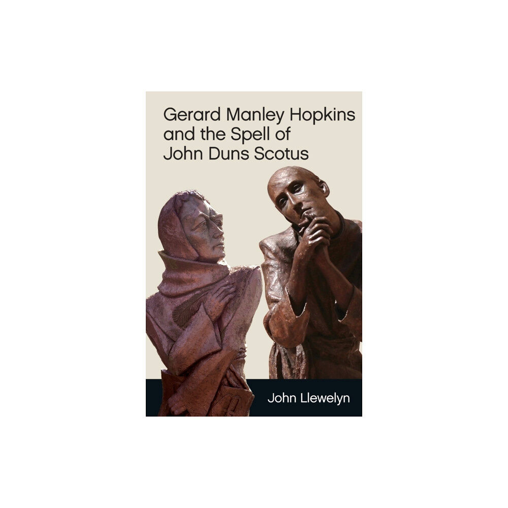 Edinburgh university press Gerard Manley Hopkins and the Spell of John Duns Scotus (häftad, eng)