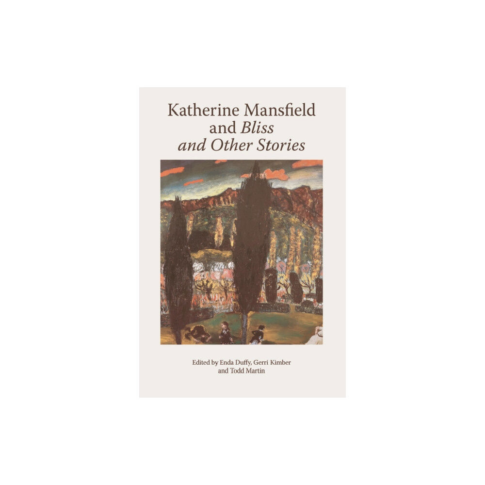 Edinburgh university press Katherine Mansfield and Bliss and Other Stories (häftad, eng)