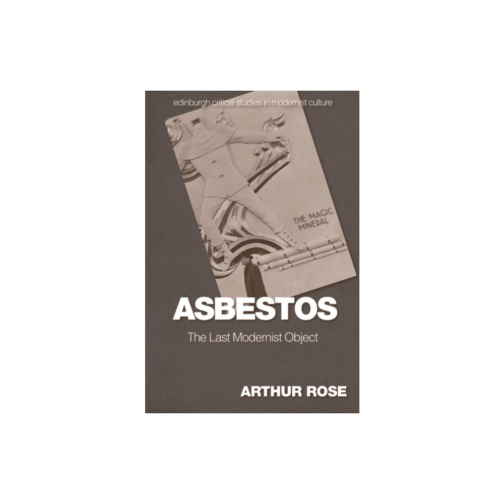 Edinburgh university press Asbestos   the Last Modernist Object (häftad, eng)