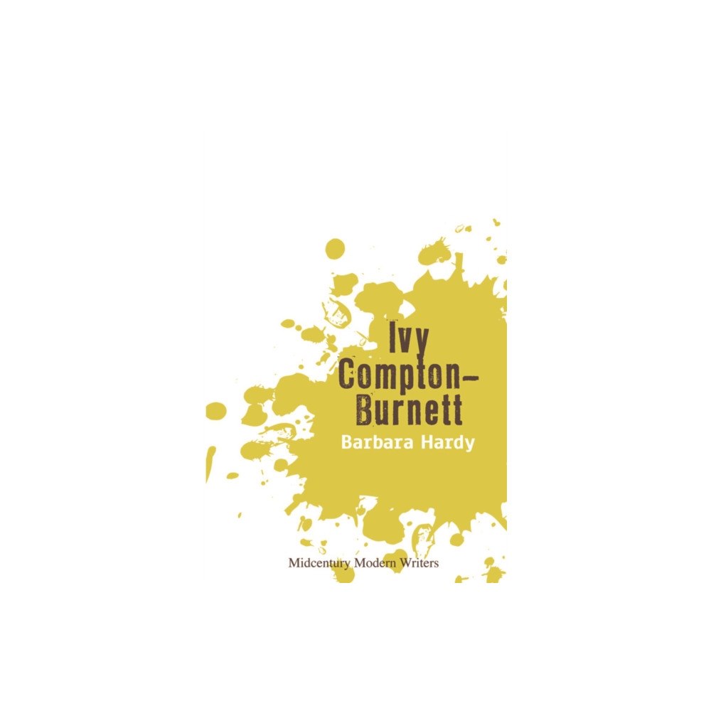 Edinburgh university press Ivy Compton-Burnett (inbunden, eng)