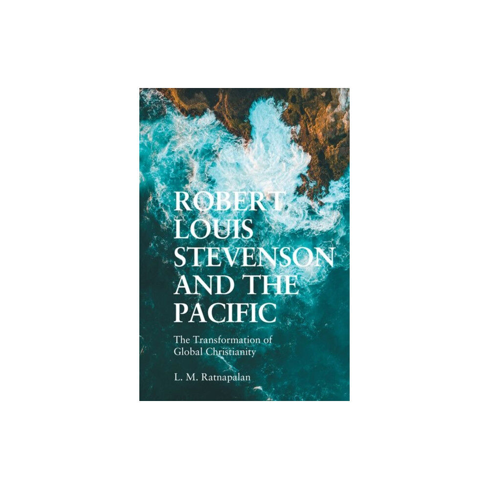 Edinburgh university press Robert Louis Stevenson and the Pacific (inbunden, eng)