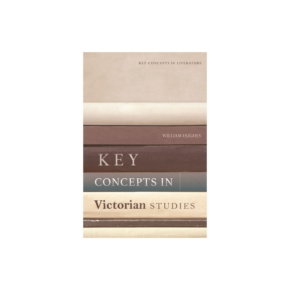 Edinburgh university press Key Concepts in Victorian Studies (häftad, eng)