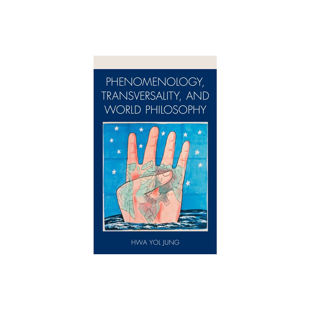 Lexington books Phenomenology, Transversality, and World Philosophy (inbunden, eng)