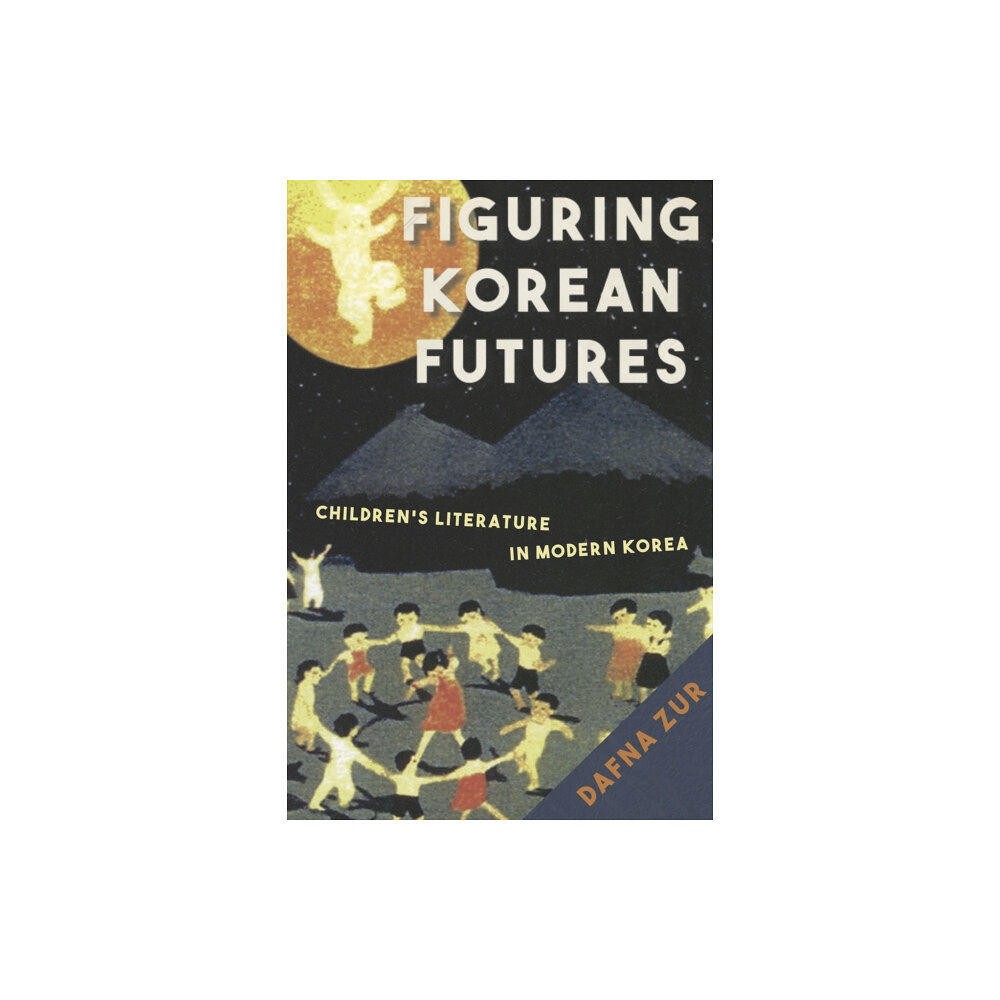 Stanford university press Figuring Korean Futures (inbunden, eng)