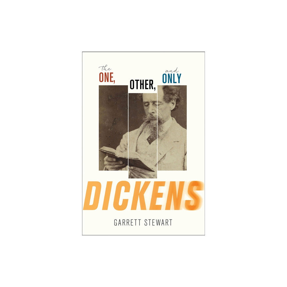 Cornell University Press The One, Other, and Only Dickens (inbunden, eng)