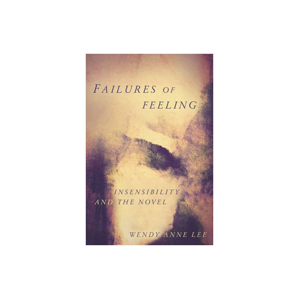 Stanford university press Failures of Feeling (inbunden, eng)