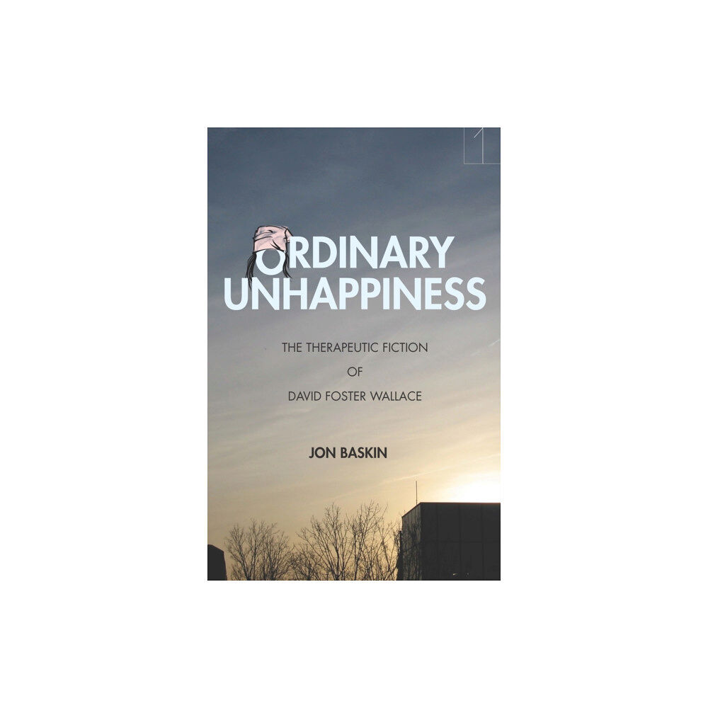 Stanford university press Ordinary Unhappiness (inbunden, eng)