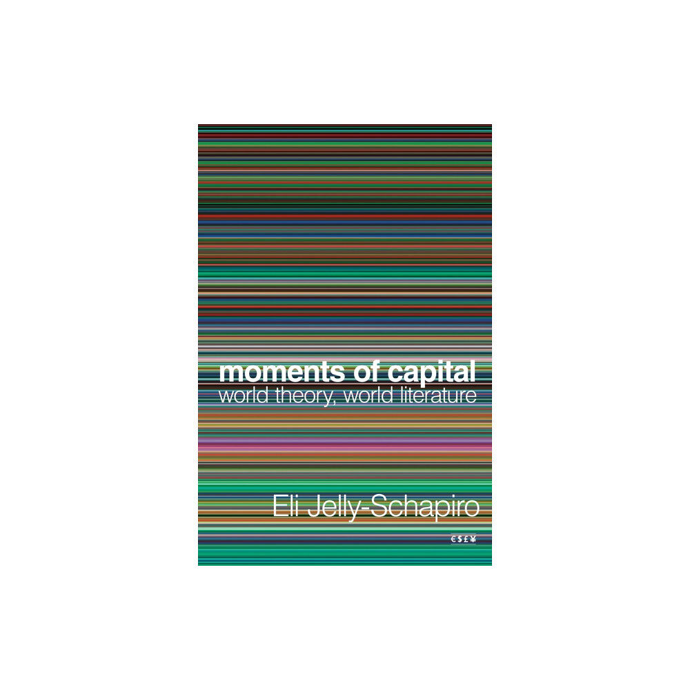 Stanford university press Moments of Capital (inbunden, eng)