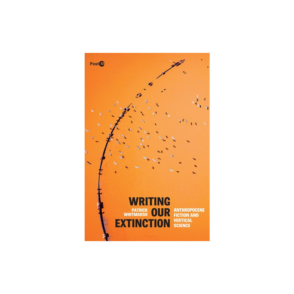 Stanford university press Writing Our Extinction (häftad, eng)