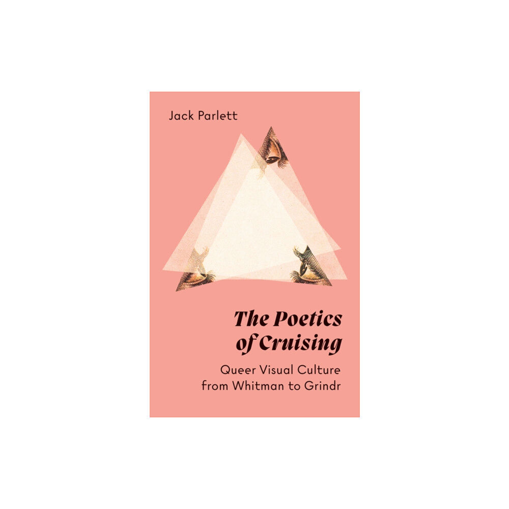 University of Minnesota Press The Poetics of Cruising (häftad, eng)