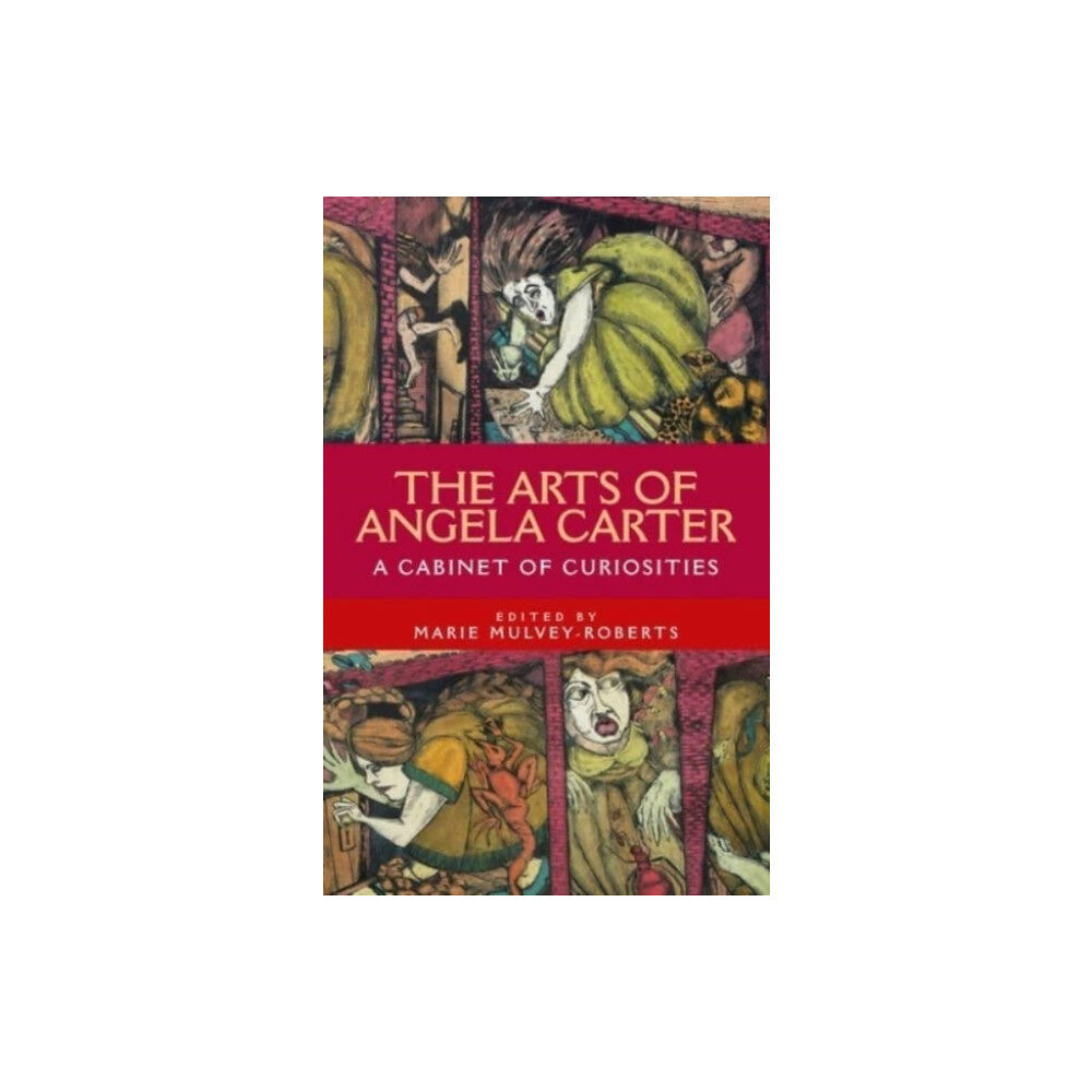 Manchester university press The Arts of Angela Carter (häftad, eng)